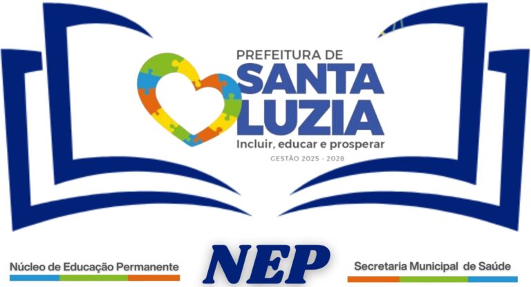 (NEP) Núcleo de Educação Permanente da Secretaria de Saúde do Município de Santa Luzia, Minas Gerais.